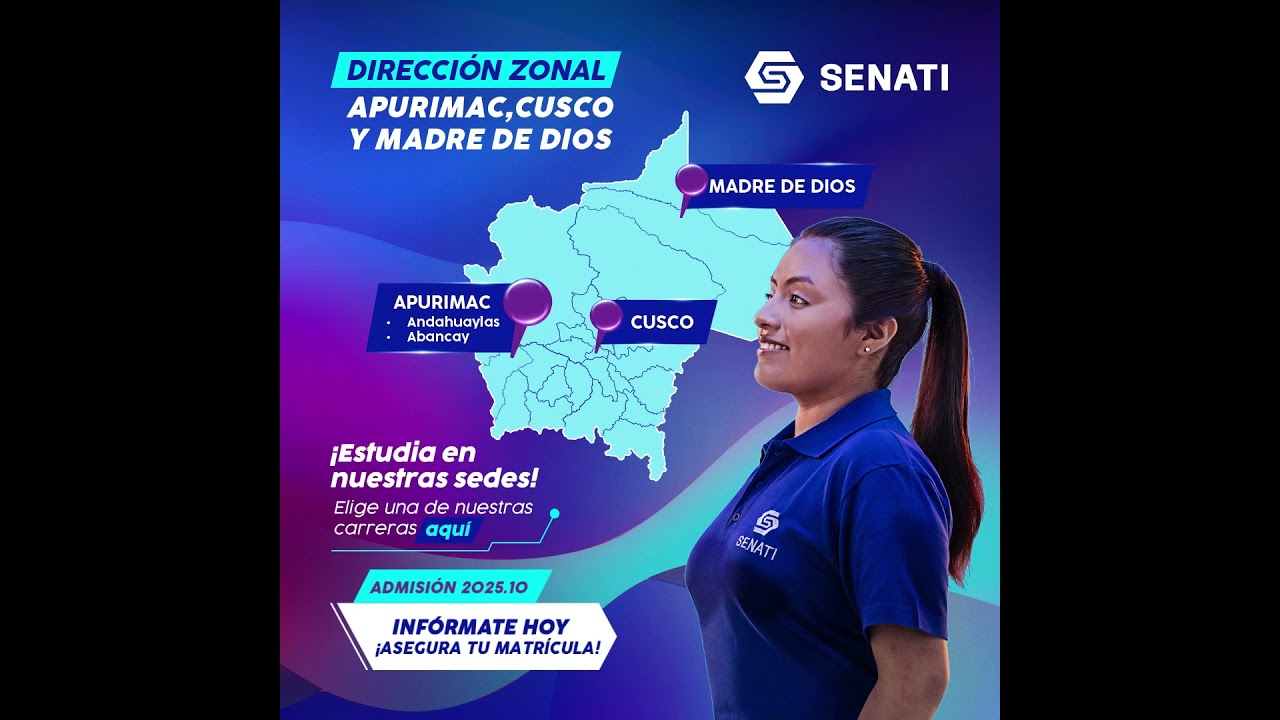 &iexcl;Inscr&iacute;bete en SENATI Cusco, Apur&iacute;mac y Madre De Dios! Admisi&oacute;n 2025.10 🌟