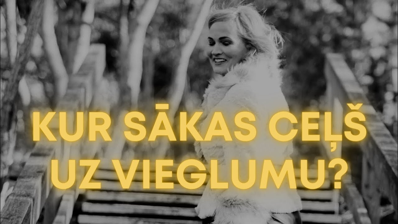 Kur sākas ceļš uz vieglumu