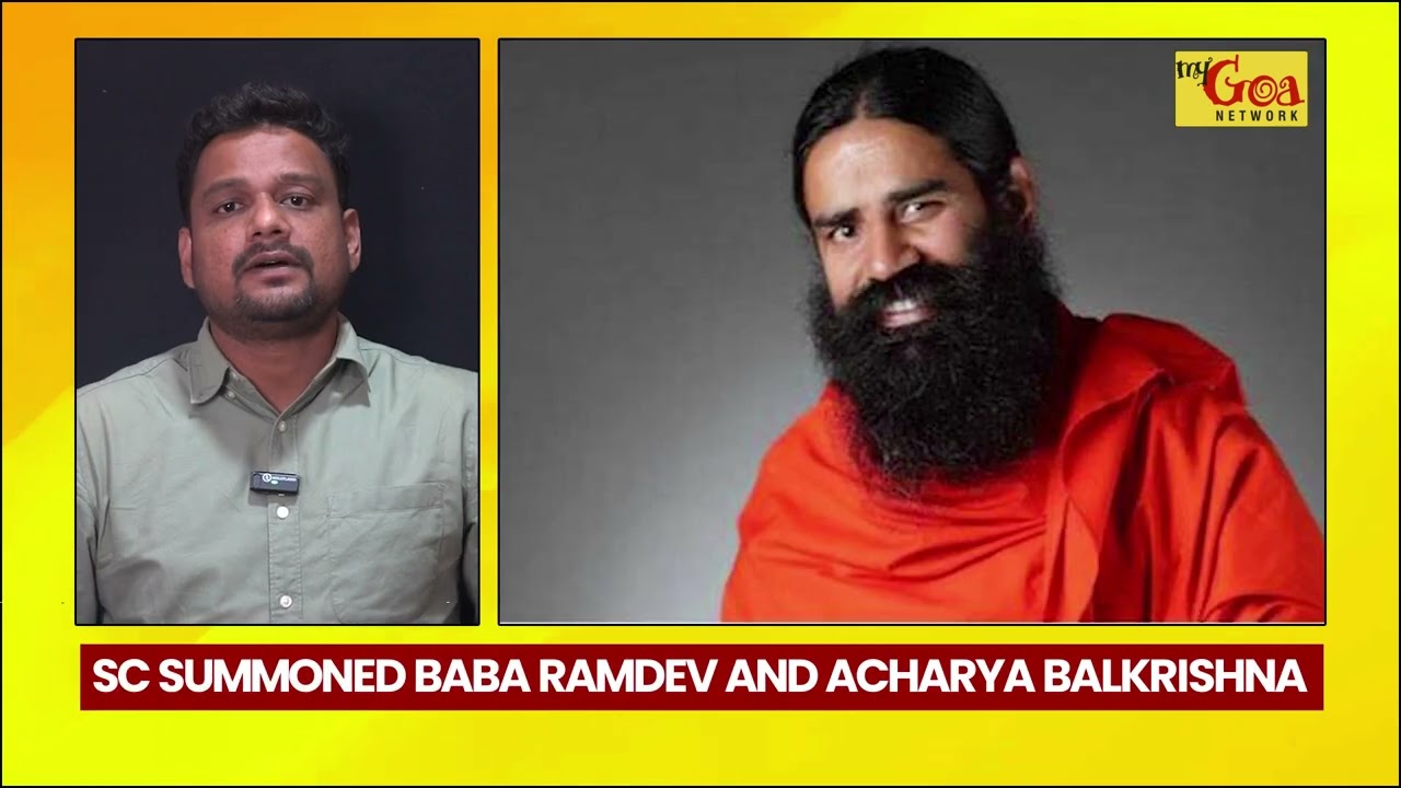 WHY BABA RAMDEV APOLOGISED TO SUPREME COURT? | MY GOA NETWORK