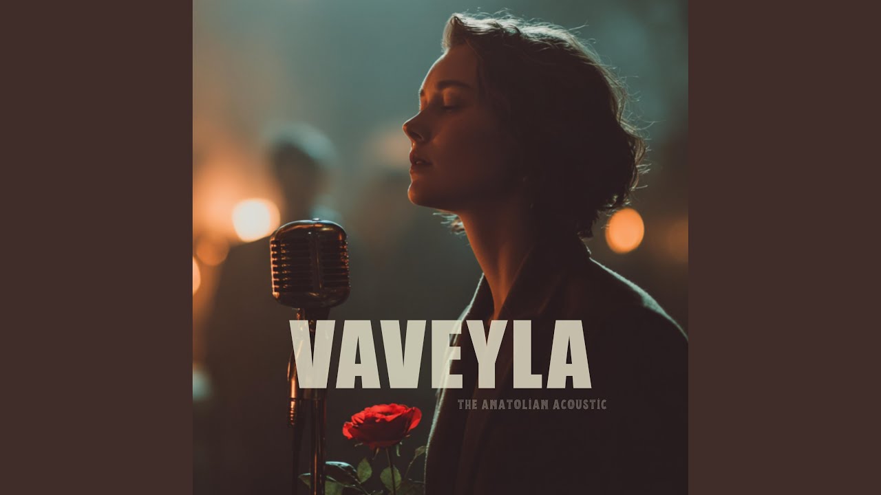 VAVEYLA (the anatolian acoustic)
