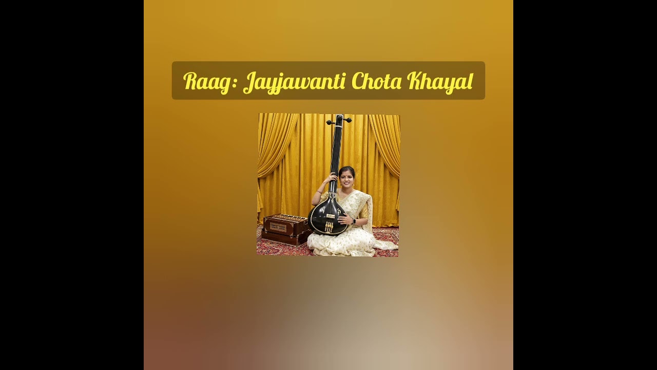 Raag: Jayjawanti Chota khayal 