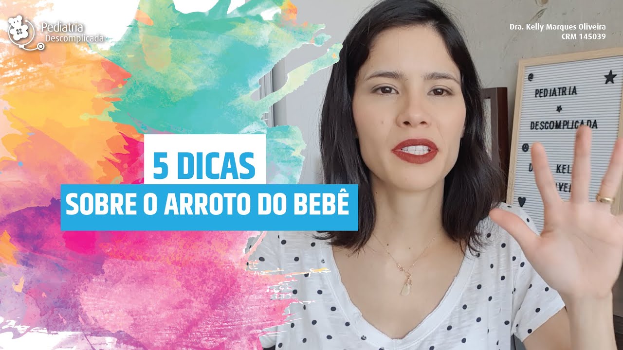5 DICAS SOBRE O ARROTO DO BEBÊ | PEDIATRIA DESCOMPLICADA COM DRA. KELLY!