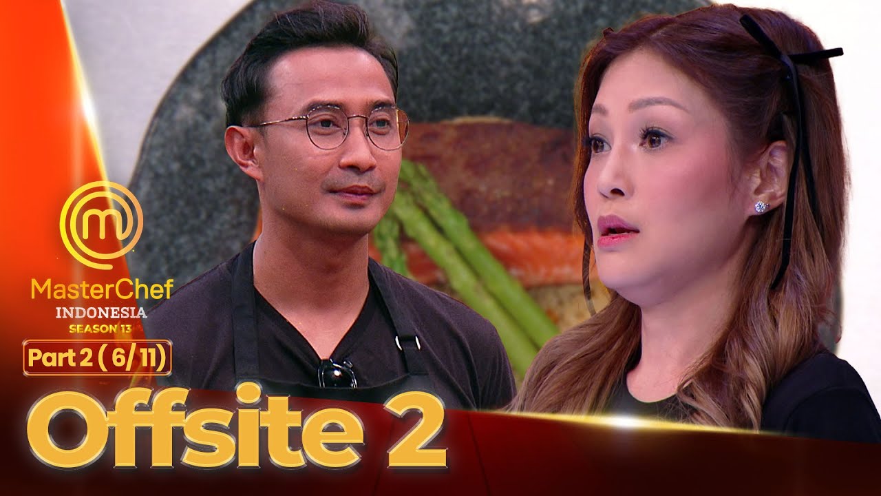 KOMENTAR KERAS! Dari Chef Karen Untuk Aga | Offsite 2 Part 2 (6/11) | MASTERCHEF INDONESIA SEASON 13