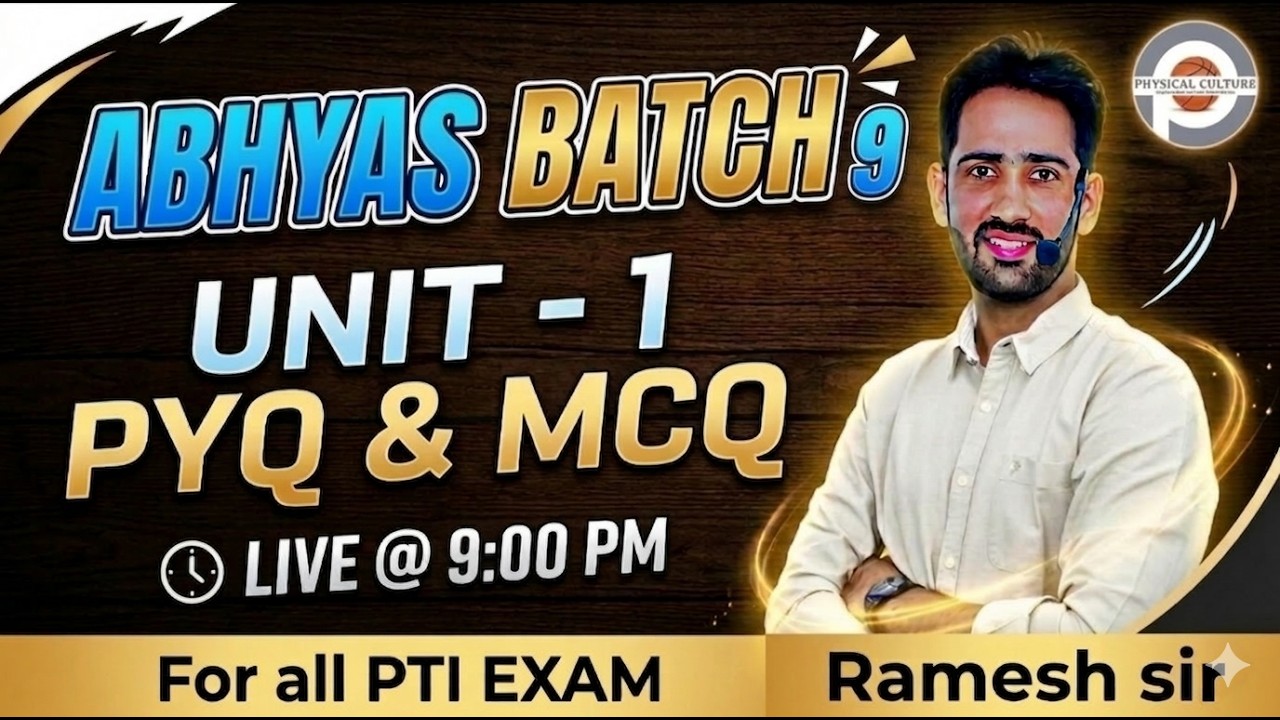 Abhyas Batch:Class- 1 Unit- 5 PYQ & MCQ  By Ramesh Sir ( Physical Culture Academy)