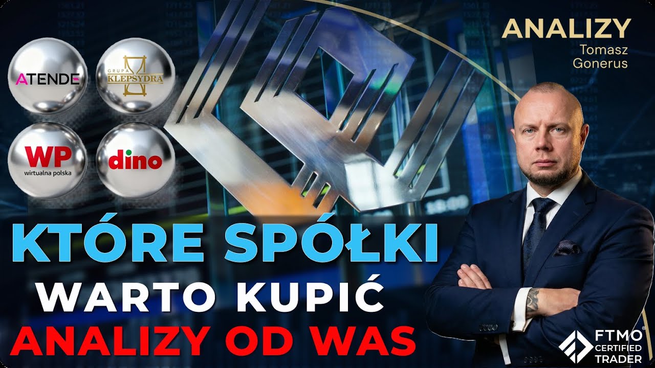 GPW - Które spółki warto Kupić?! Analizy z komentarzy