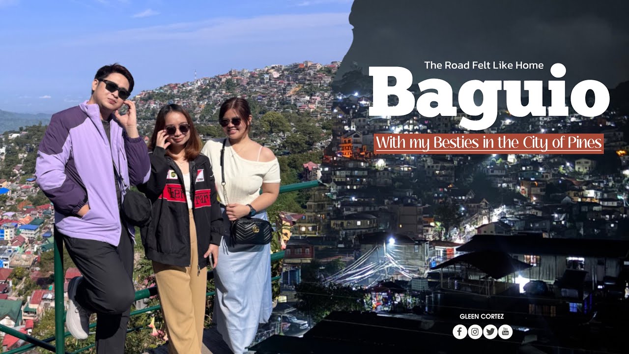 Baguio: The Road Felt Like Home | With my Besties in the City of Pines 2025