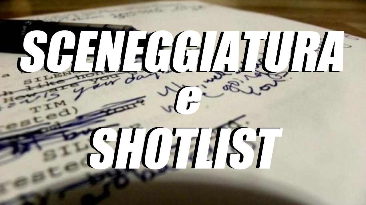 FILMMAKER - Lavorare sulla shotlist