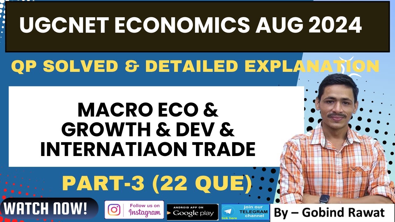 UGCNET ECONOMICS AUG| Macro Eco, growth & dev & International Eco - 2024 QP SOLVED PART-3