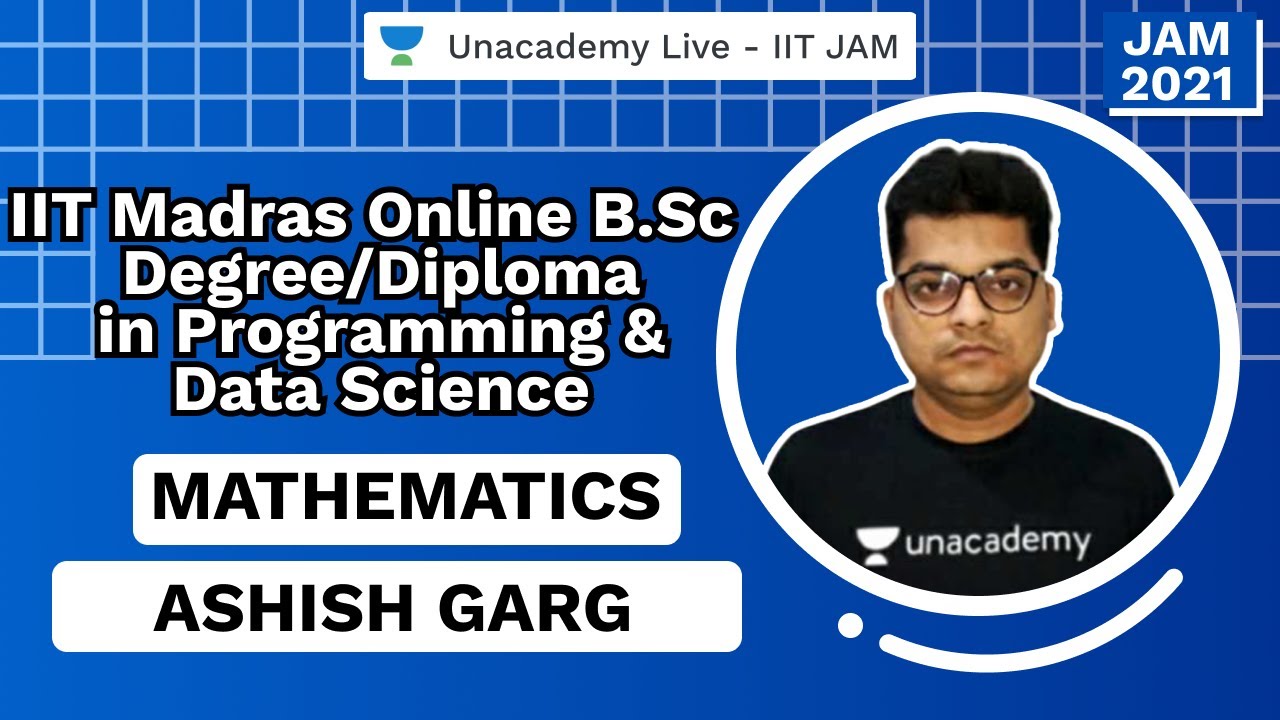 IIT Madras Online B.Sc Degree/Diploma in Programming & Data Science | Ashish | JAM 2021 | Unacademy