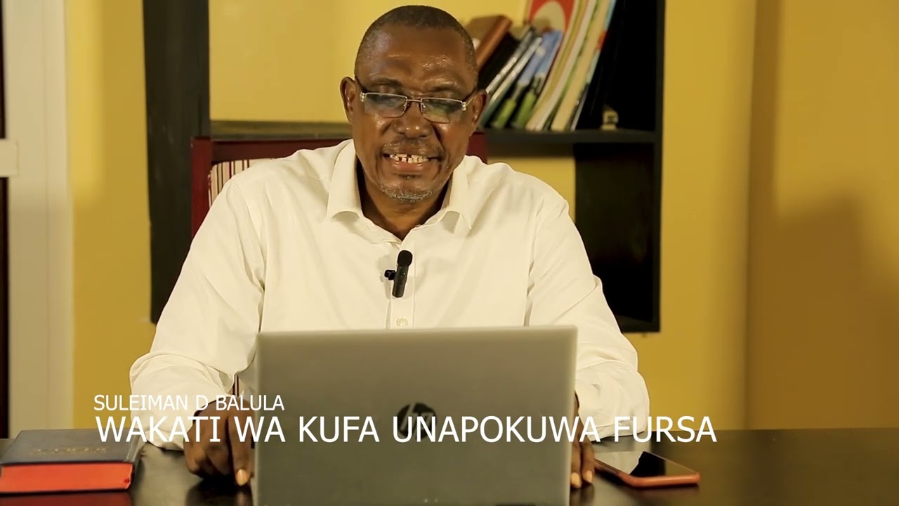 WAKATI WA KUFA UNAPOKUWA FURSA