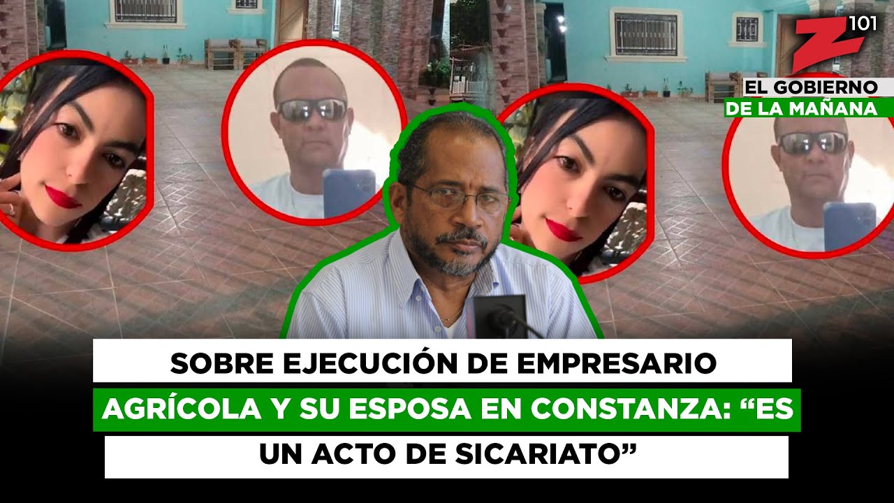 Sobre ejecución de empresario agrícola y su esposa en Constanza: “es un acto de sicariato”