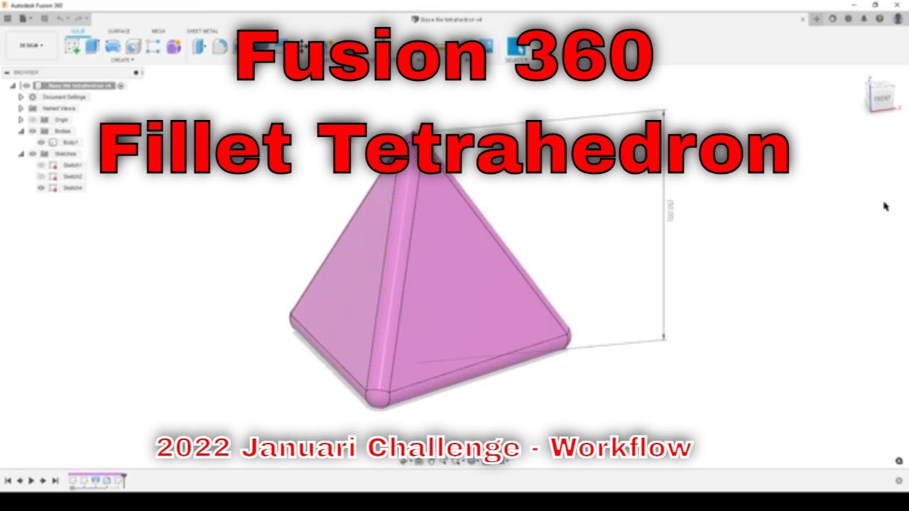 Fusion 360 - Fillet Tetrahedron (2022 januari challenge workflow)