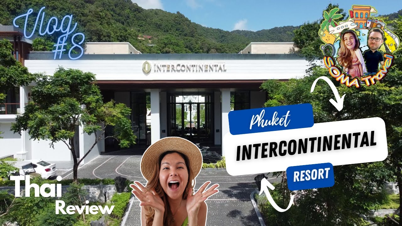 รีวิว InterContinental Phuket Resort หาดกมลา ภูเก็ต