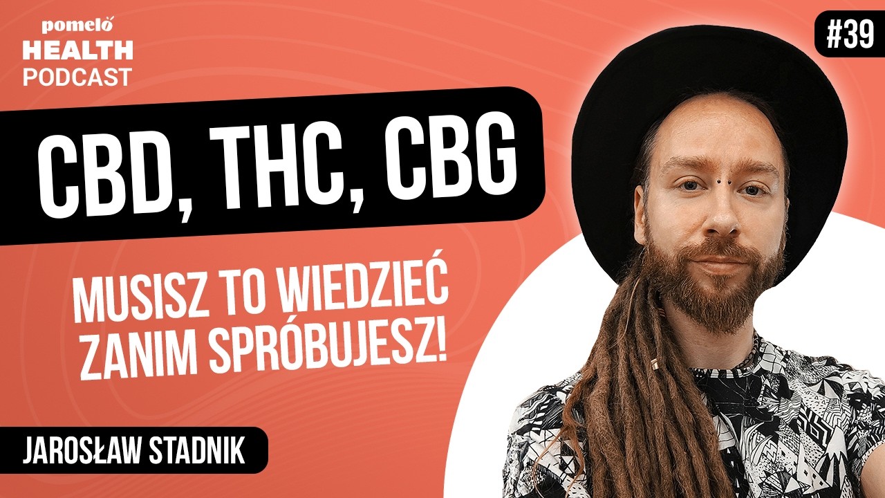 CBD, THC, CBG, Marihuana medyczna - jak stosować? Jarosław Stadnik | Odcinek 39