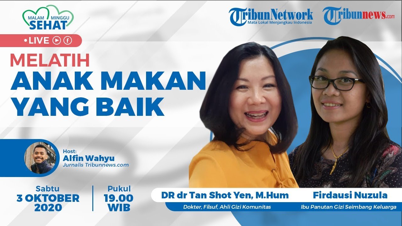 🔴 MALAM MINGGU SEHAT: Melatih Anak Makan yang Baik