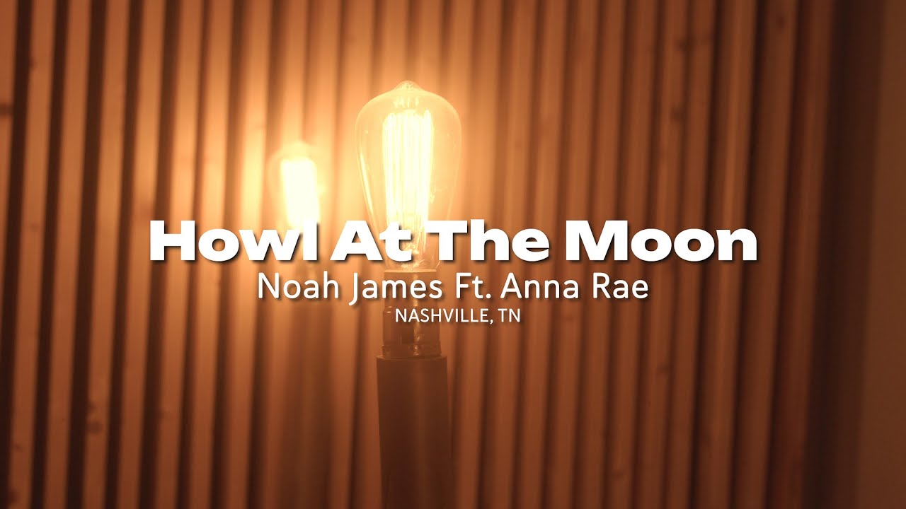 Noah James - Howl At The Moon (w/ Anna Rae) (Visualizer with Lyrics)