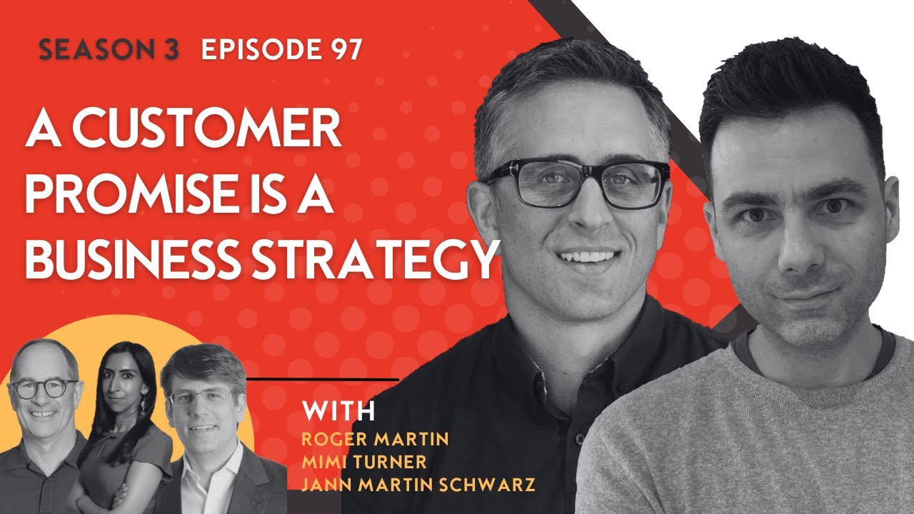 SBP 097 - A Customer Promise Is A Business Strategy, with Roger Martin, Mimi Turner and Jann Schwarz