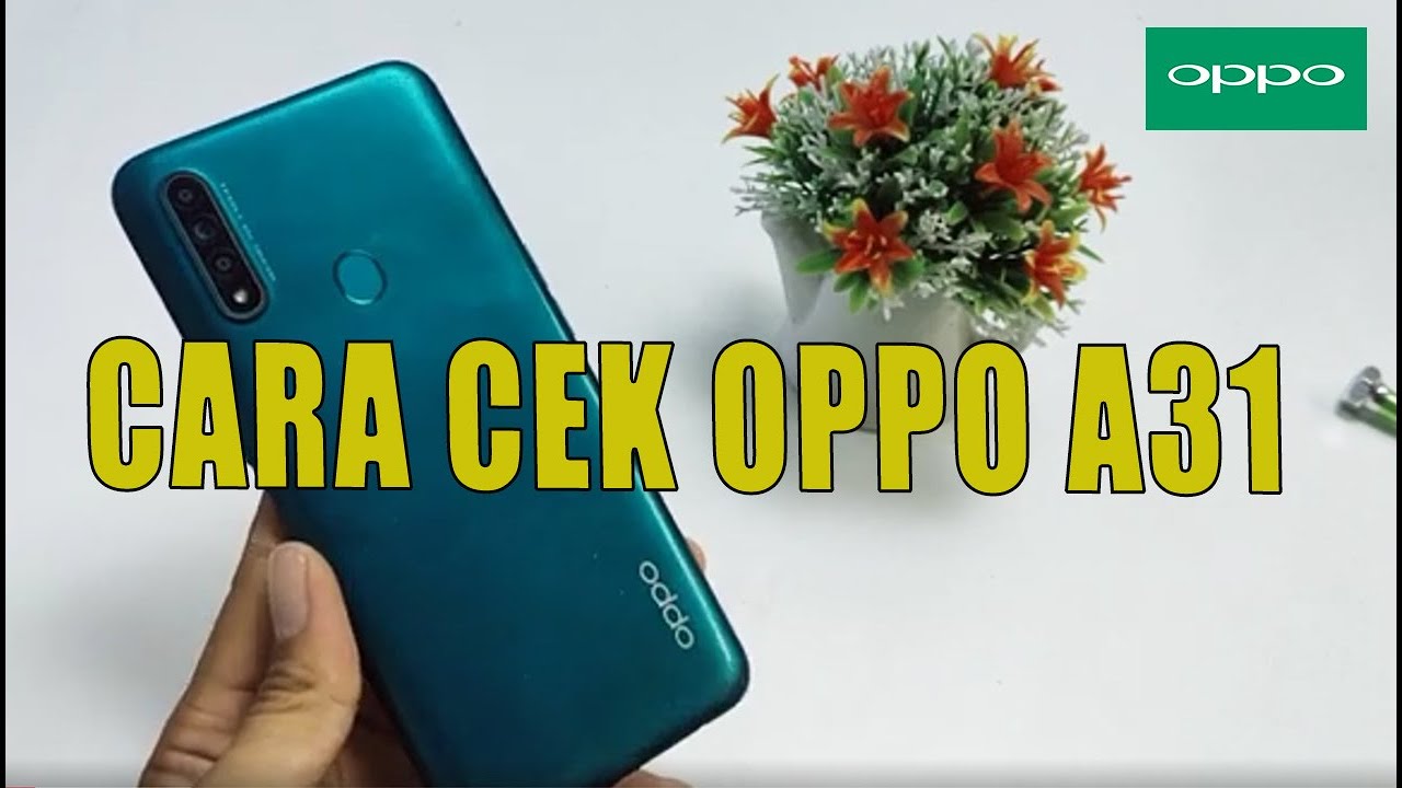 CARA CEK OPPO A31 | CARA CEK OPPO