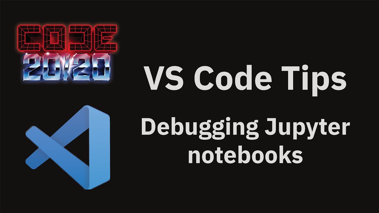 VS Code tips &mdash;&nbsp;Debugging Jupyter notebooks