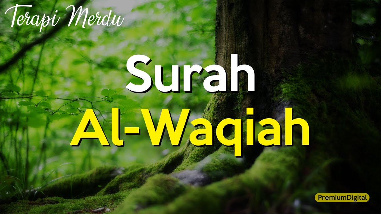 SURAH AL-WAQIAH | BACAAN MERDU 2021 | MUDAH HAFAL