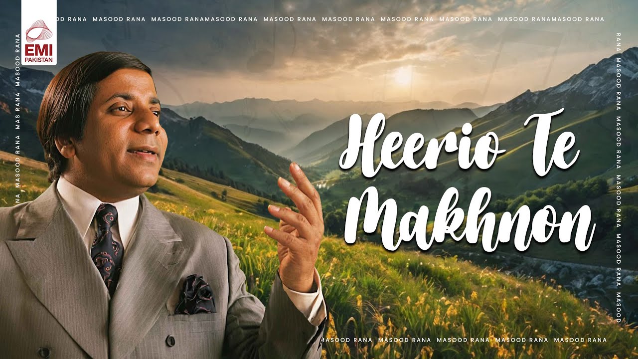 Heerio Te Makhnon | Masood Rana | @EMIPakistanOfficial