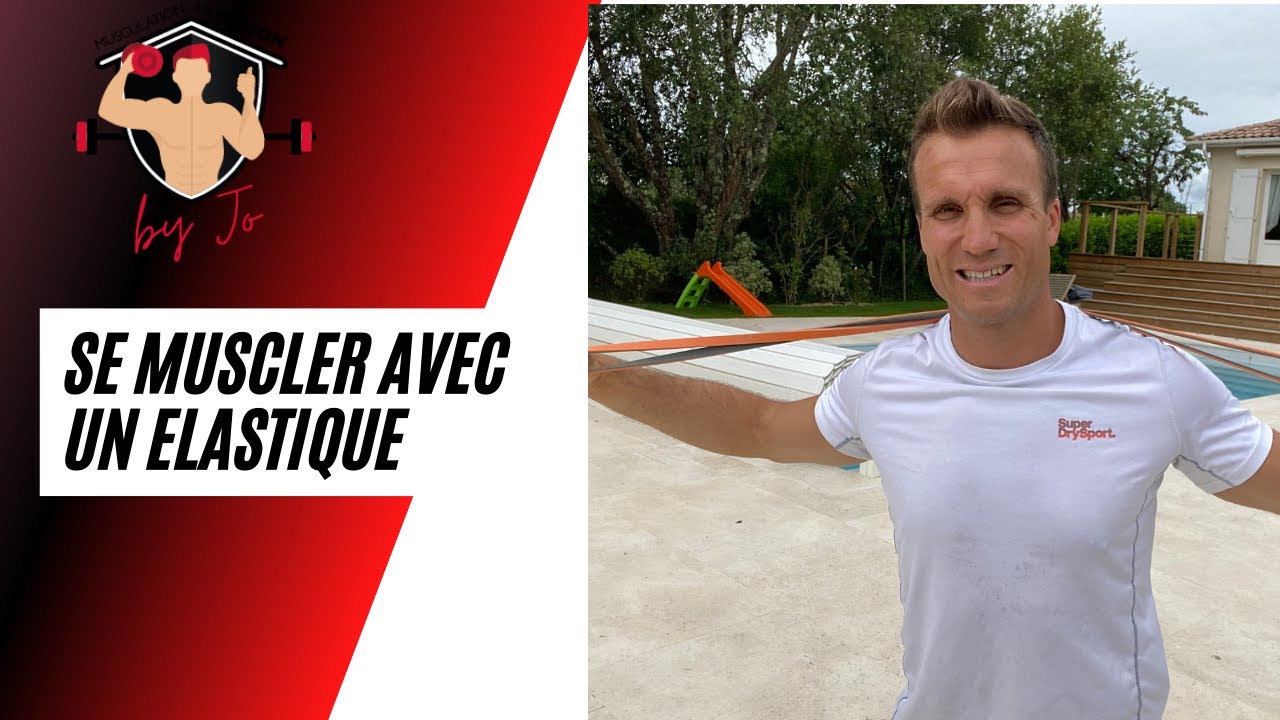 Se muscler avec un élastique - Full Body à la maison - Jonathan