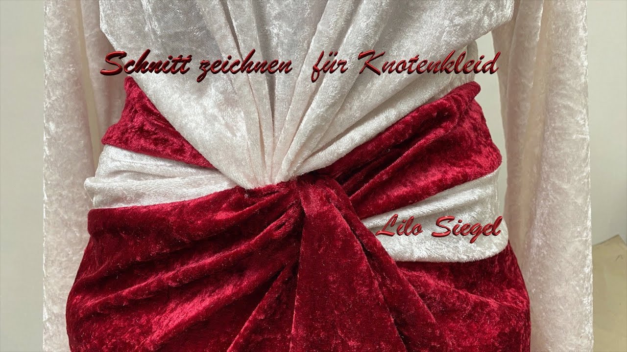 Teil 1 Knotenkleid Schnitt Manipulation - Lilo Siegel