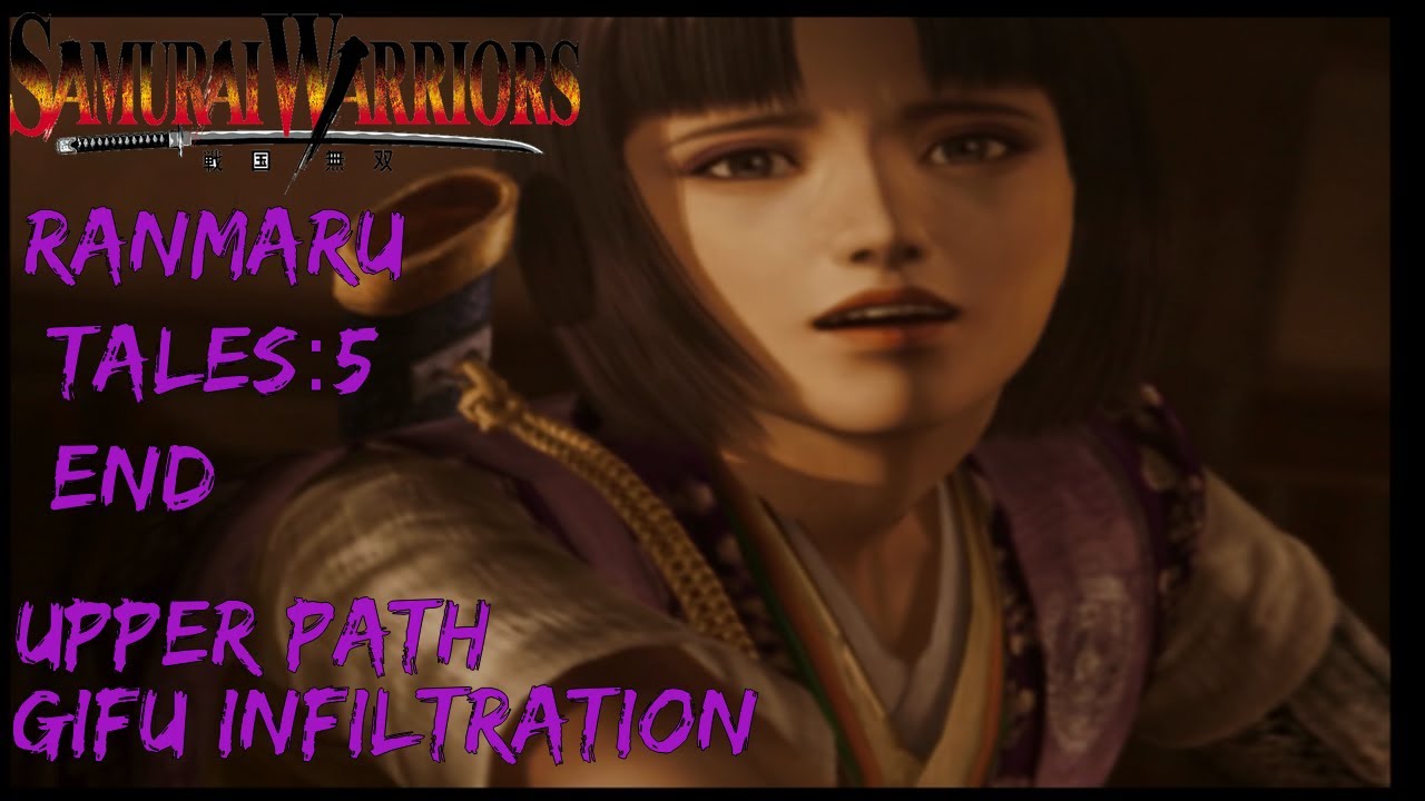 Samurai Warriors Ranmaru's Tales 5: Upper Path Gifu Infiltration End