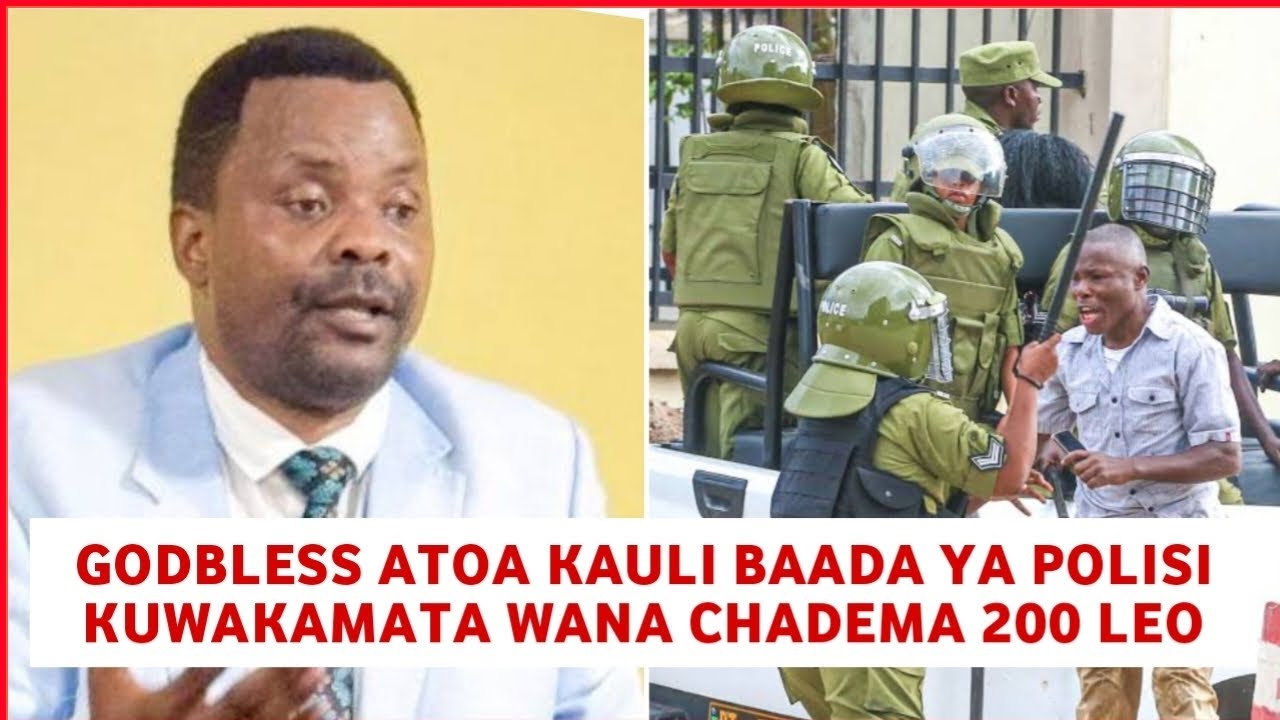 Godbless Lema auwasha moto kukamatwa kwa viongozi na wafuasi wa Chadema zaidi ya 200 Leo 