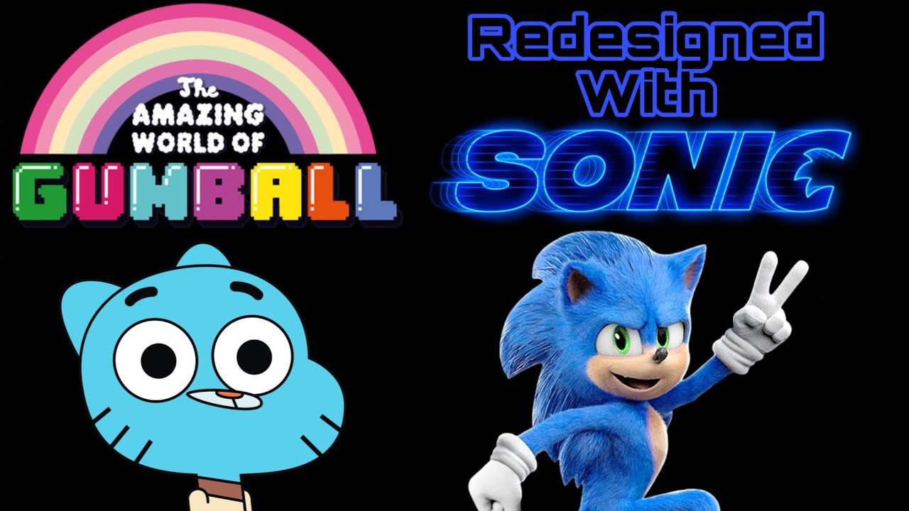 Gumball redesigned with sonic