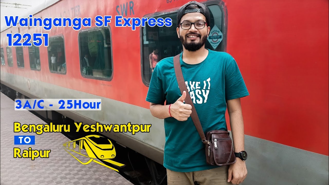 Yesvantpur to Raipur train Journey in Wainganga SF Express -12251 | 25 Hours in 3AC #train