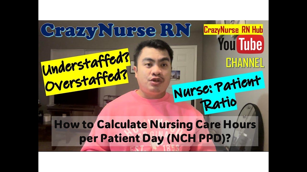How to calculate Nursing Care Hours per Patient Day (NCH PPD) | Overstaffed & Understaffed Hospital