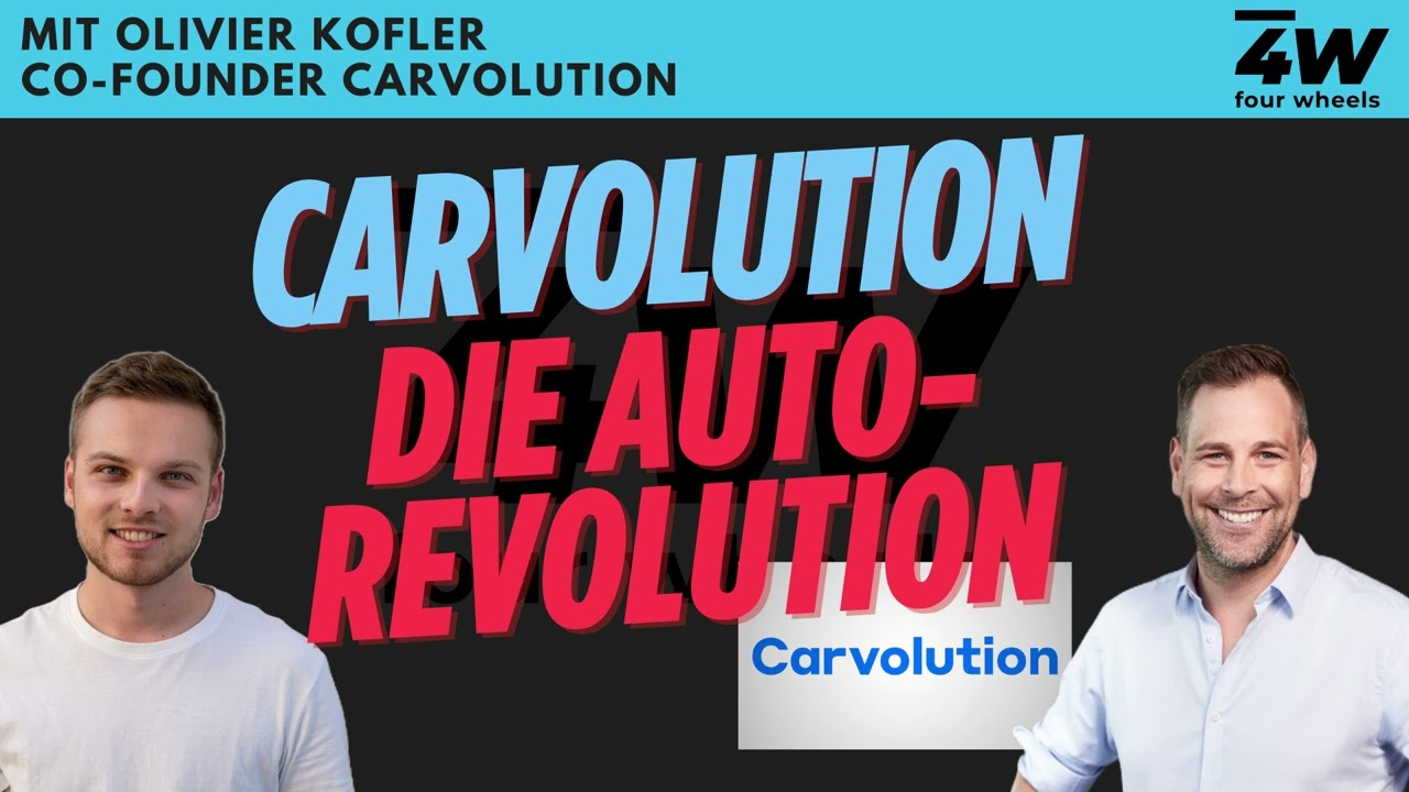 056 - Carvolution Co-Founder Olivier Kofler - Vom Startup zur Auto-Revolution - four wheels Podcast