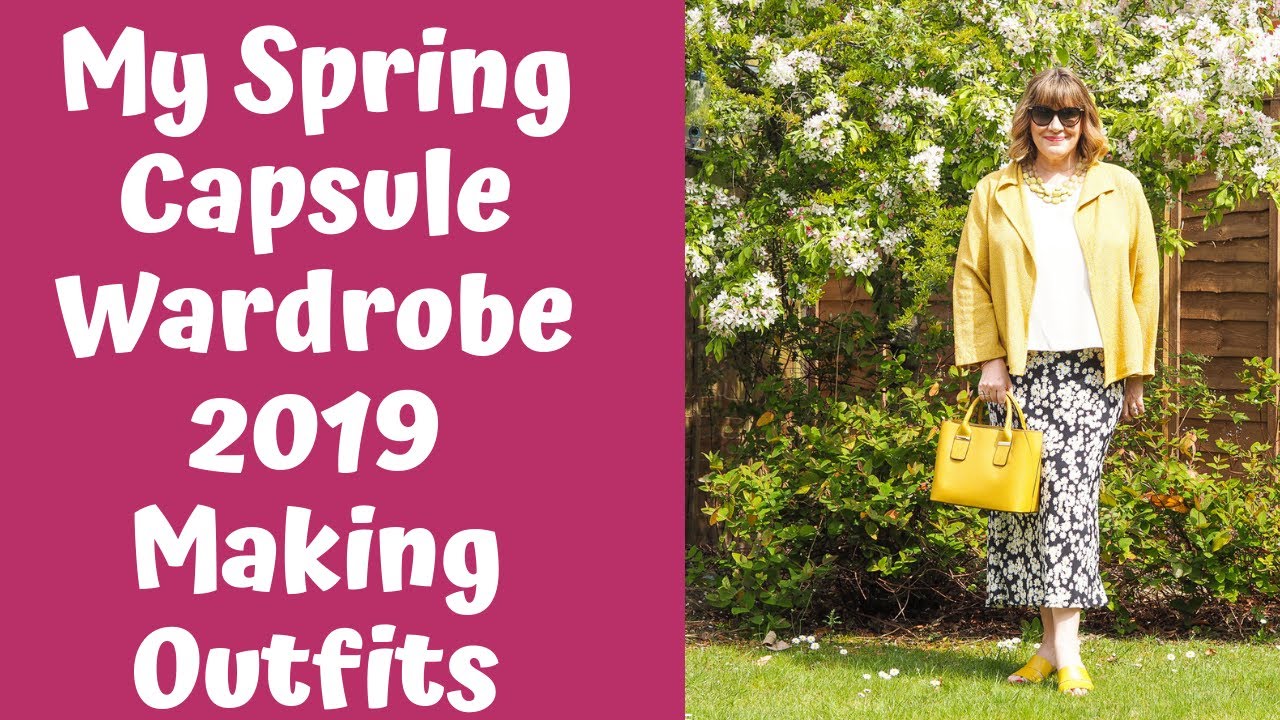 Spring Capsule Wardrobe 2019 Making Outfits