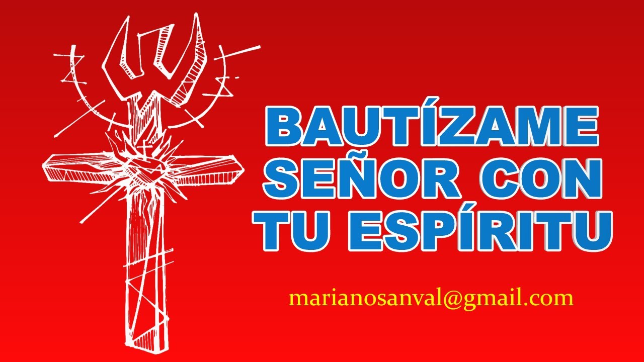 BAUTIZAME SEÑOR CON TU ESPÍRITU (VERSIÓN KARAOKE INSTRUMENTAL)