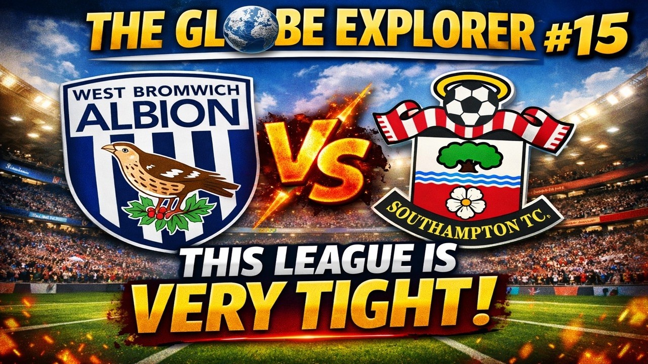 THIS LEAGUE IS VERY TIGHT | PART 15 | GLOBE EXPLORER | WEST BROM | FM26