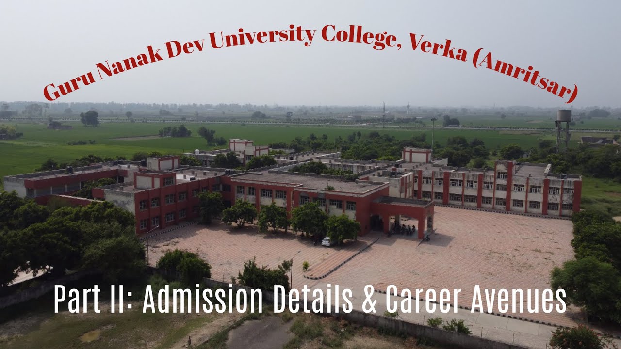 Guru Nanak Dev University College, Verka (ASR) || Admission Details & Career Avenues || SDZ || #14