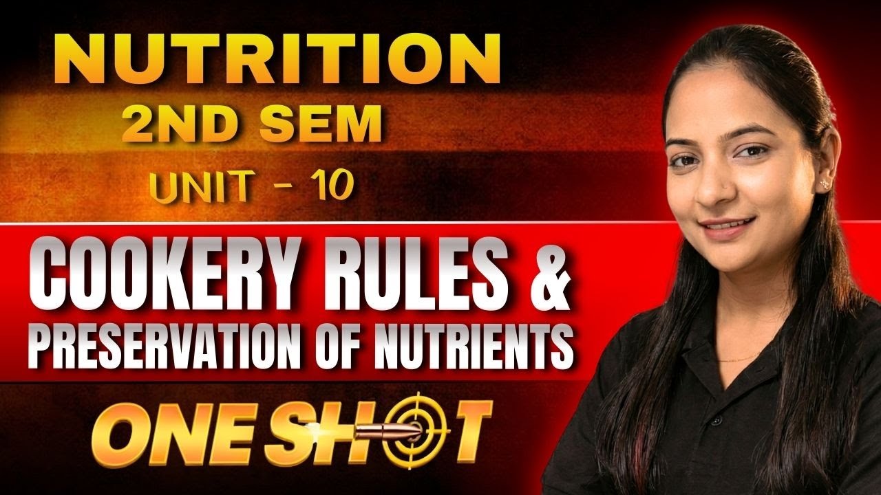 NUTRITION - One Shot Class Unit 10 cookery rules and preservation of nutrients bsc nursing 1st year