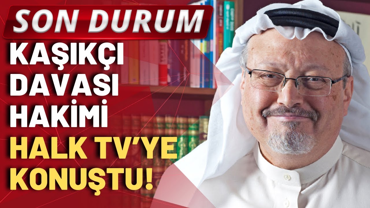 ÖZEL HABER! | Cemal Kaşıkçı cinayeti davası hakimi Halk TV'ye konuştu!