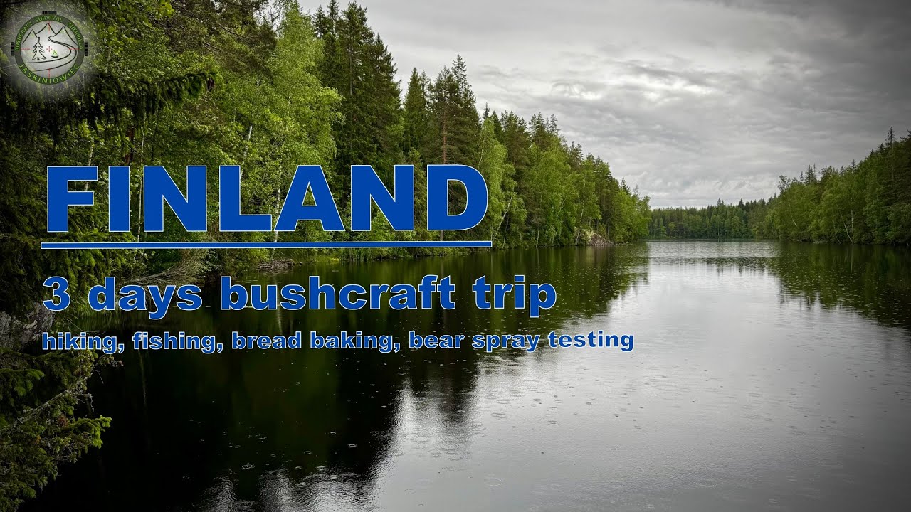 3 dniowa solo wyprawa do Finlandii: hike, wędkowanie, pieczenie chleba, test sprayu na niedzwiedzia