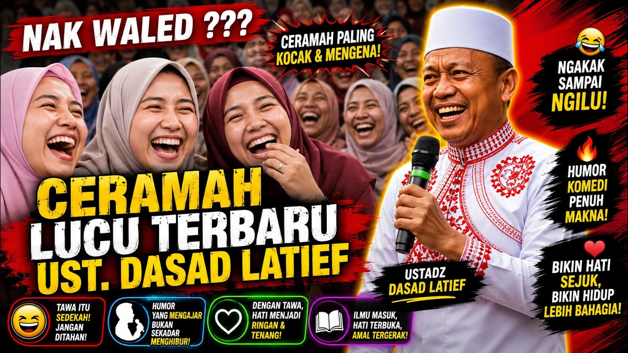 TERBARU CERAMAH LUCU USTADZ DASAD LATIF - KOCAK ABISSSS