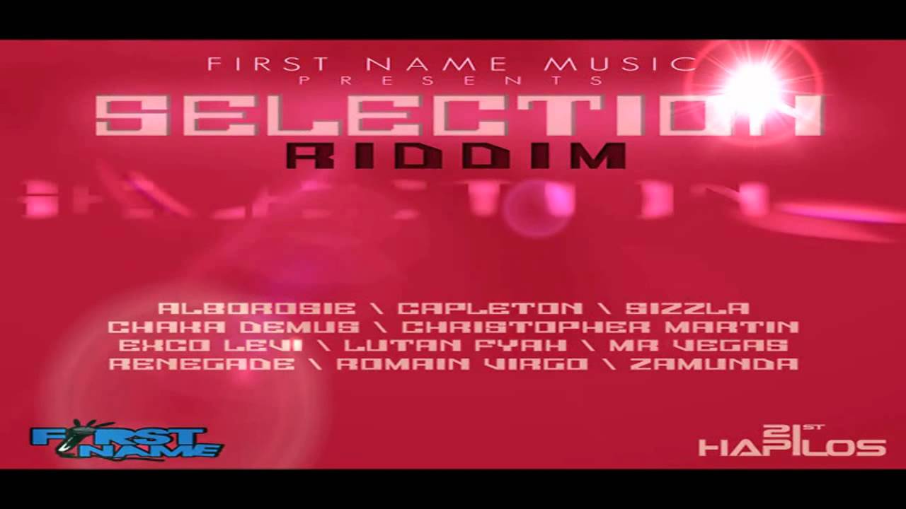 Selection Riddim MIX[April 2013] - First Name Records