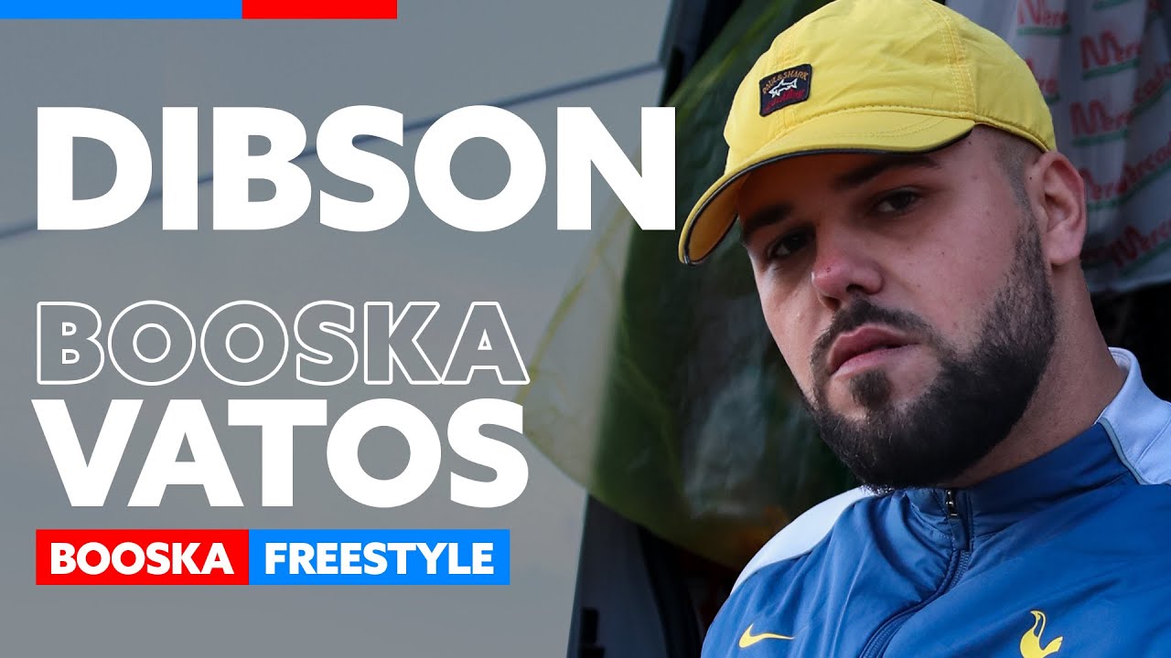 Dibson | Freestyle Booska Vatos