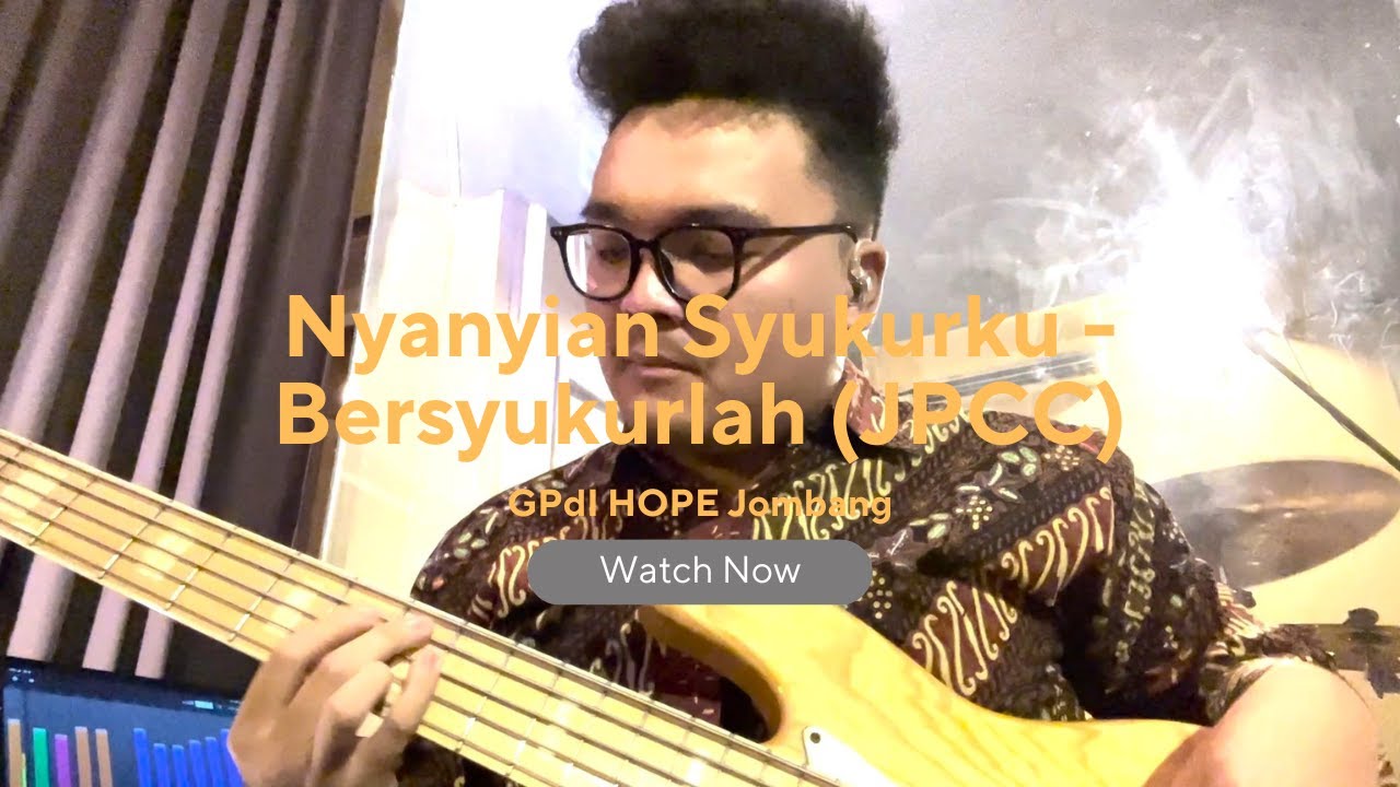 GPdI HOPE JOMBANG-Bersyukurlah (JPCC)/Allah itu Baik