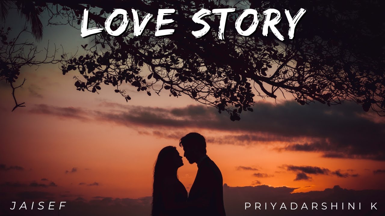 Love Story | Heart Touching Song | Jaisef | Priyadarshini K | Honey Drops