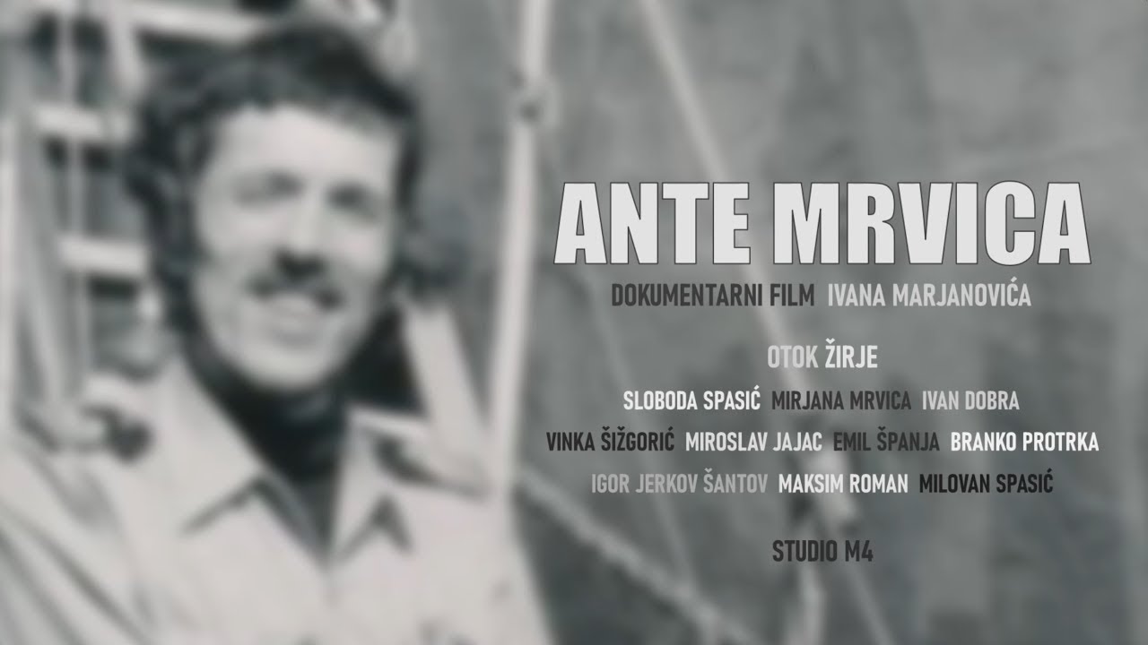 ANTE MRVICA - Dokumentarni film Ivana Marjanovića