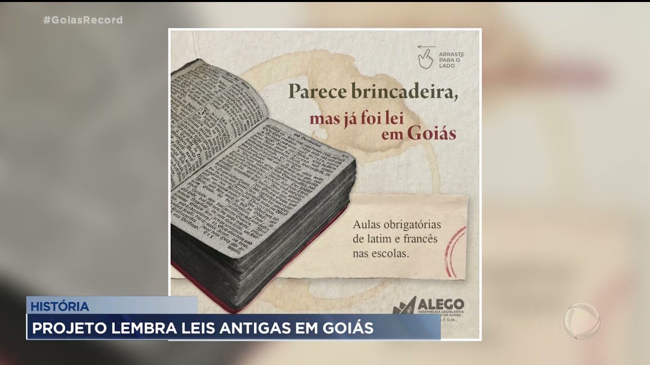 HISTÓRIA: PROJETO LEMBRA LEIS ANTIGAS EM GOIÁS
