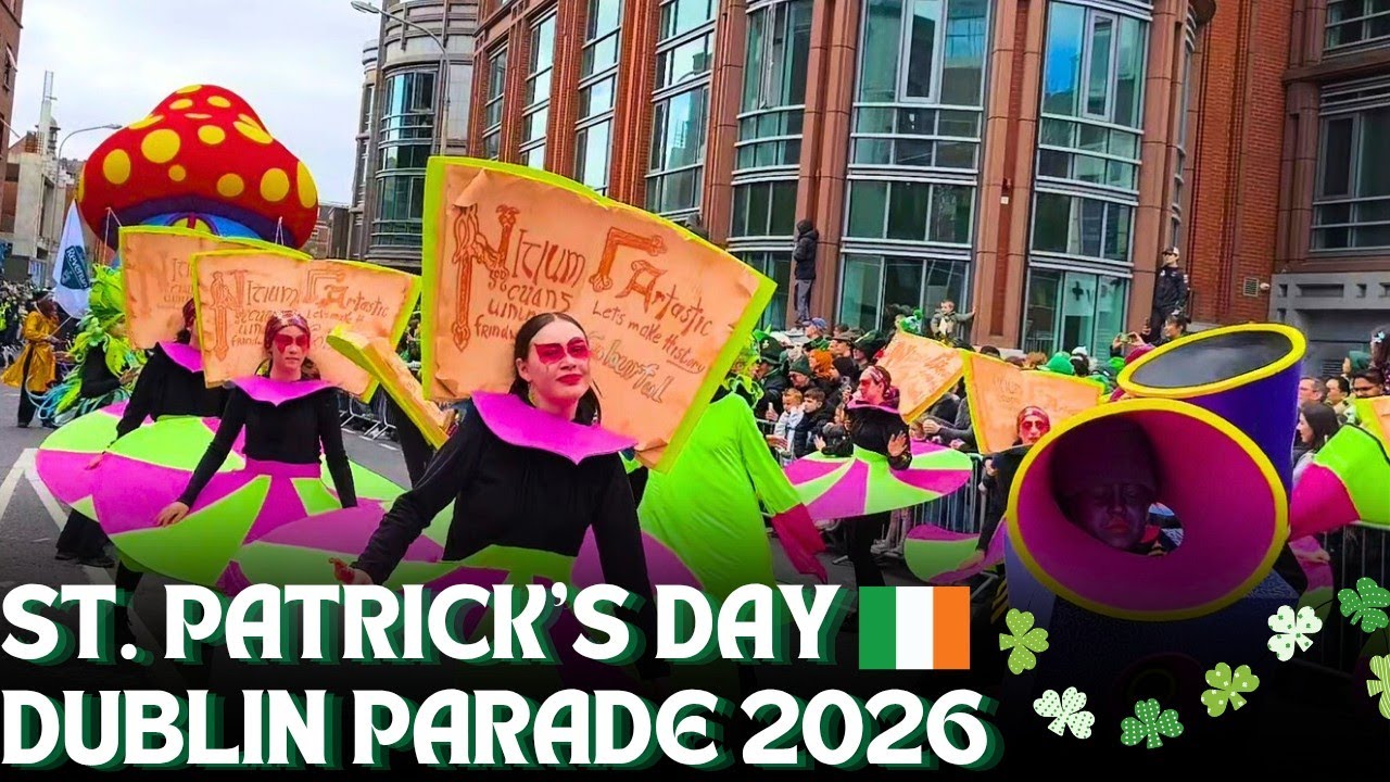 St. Patrick’s Day Parade Dublin 2026 🇮🇪 | FULL Parade Experience🎉🍀