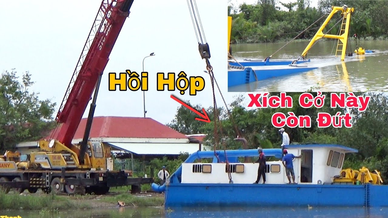 2 Xe Cẩu Đứt Xích Quá Căng . Khi Tìm Cách Đưa Xáng Thổi 8 Tỷ Lên Bờ
