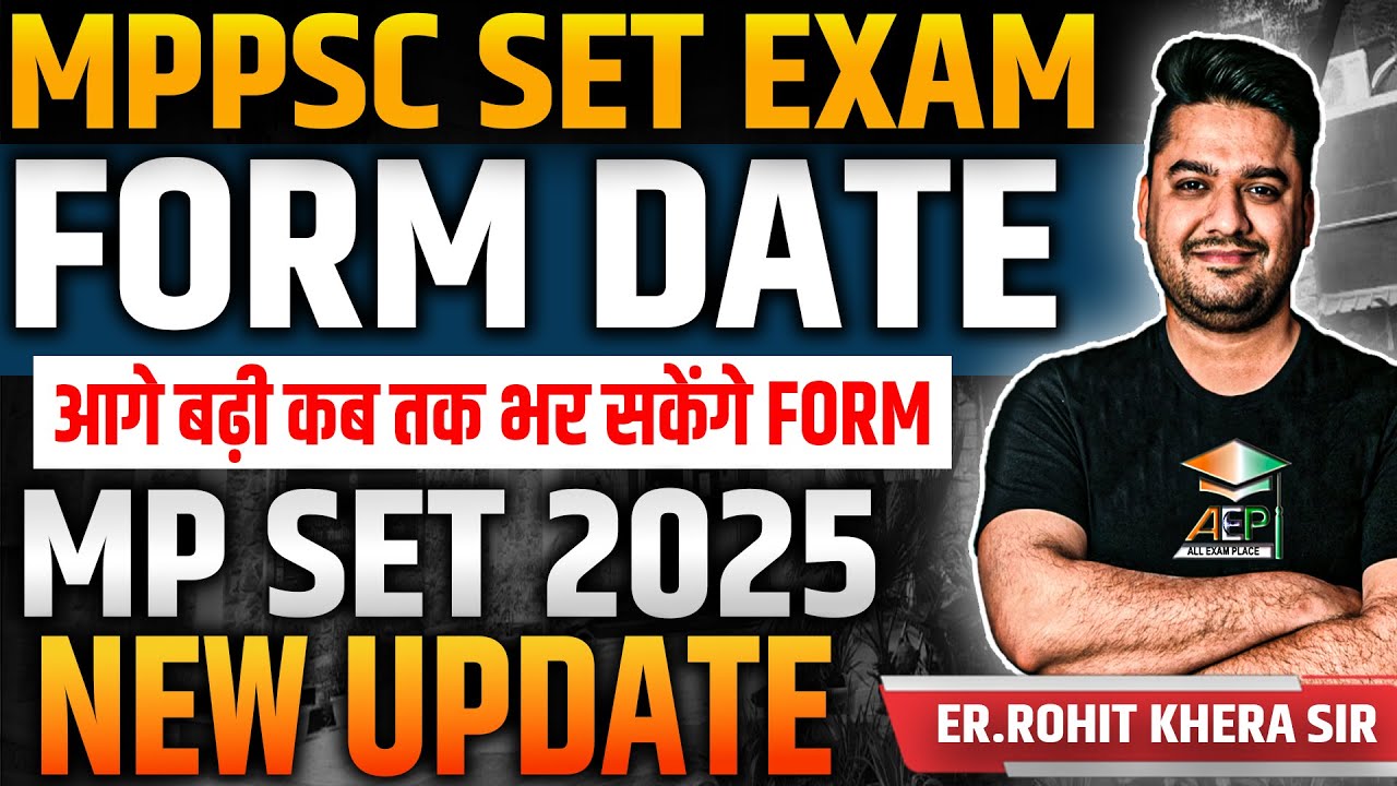 MP Set New Update | mppsc set form date | mppsc set exam 2025 | mp set exam 2025 | rohit khera sir